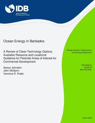 Ocean Energy in Barbados: A Review of Clean Technology Options, Available Resource and Locational Guidance for Potential Areas of Interest for Commercial Development