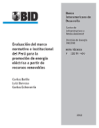 Evaluación del marco normativo e institucional del Perú para la promoción de energía eléctrica a partir de recursos renovables