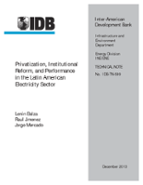 Privatization, Institutional Reform, and Performance in the Latin American Electricity Sector