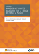 Examen de instrumentos económicos para la fijación de precios al carbono: Revisión de experiencias nacionales y regionales y estudios de caso