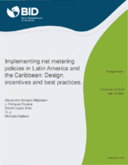 Implementing Net Metering Policies in Latin America and the Caribbean: Design, Incentives and Best Practices