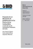 Propuesta de un mecanismo de estabilización de precios de los combustibles a través del uso de instrumentos financieros derivados