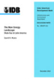 The New Energy Landscape: Shale Gas in Latin America