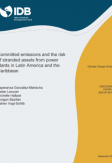 Committed Emissions and the Risk of Stranded Assets from Power Plants in Latin America and the Caribbean