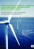 Alineamiento de las políticas energéticas y los compromisos climáticos de los países en Latinoamérica: Una comparación entre las NDC y las trayectorias de emisiones de la generación eléctrica